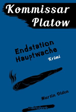 [Kommissar Platow 03] • Endstation Hauptwache